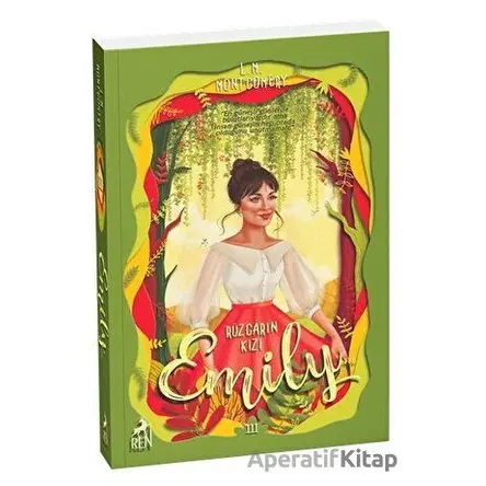 Rüzgarın Kızı Emily 3 - L. M. Montgomery - Ren Kitap