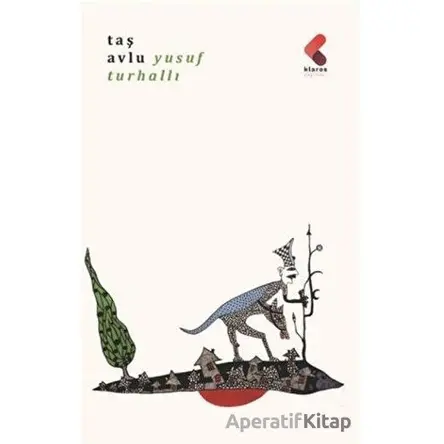Taş Avlu - Yusuf Turhallı - Klaros Yayınları