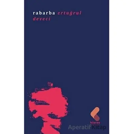 Rabarba - Ertuğrul Deveci - Klaros Yayınları