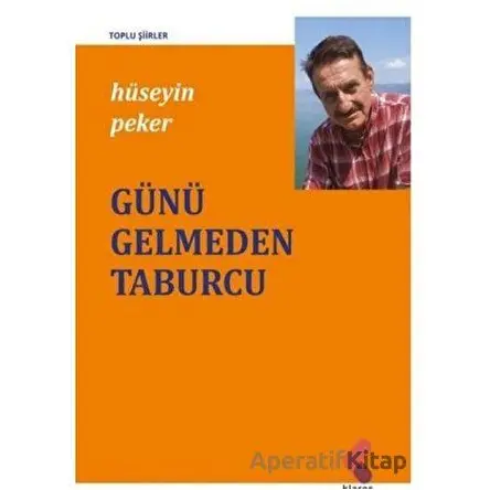 Günü Gelmeden Taburcu - Hüseyin Peker - Klaros Yayınları