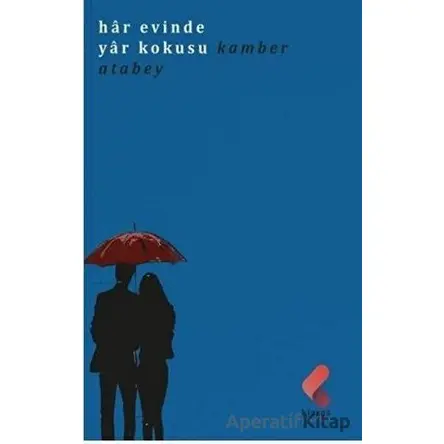 Har Evinde Yar Kokusu - Kamber Atabey - Klaros Yayınları
