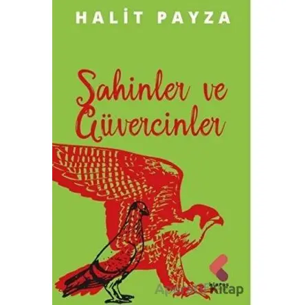 Şahinler ve Güvercinler - Halit Payza - Klaros Yayınları