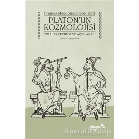 Platon’un Kozmolojisi - Francis MacDonald Cornford - Albaraka Yayınları