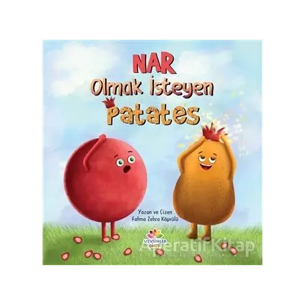 Nar Olmak İsteyen Patates - Fatma Zehra Köprülü - Mevsimler Kitap