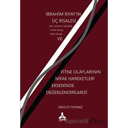 İbrahim Fıratın Üç Risalesi ve Fitne Olaylarının Nifak Hareketleri Ekseninde Değerlendirilmesi