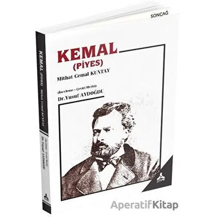 Kemal (Piyes) - Mithat Cemal Kuntay - Sonçağ Yayınları