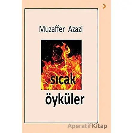 Sıcak Öyküler - Muzaffer Azazi - Cinius Yayınları