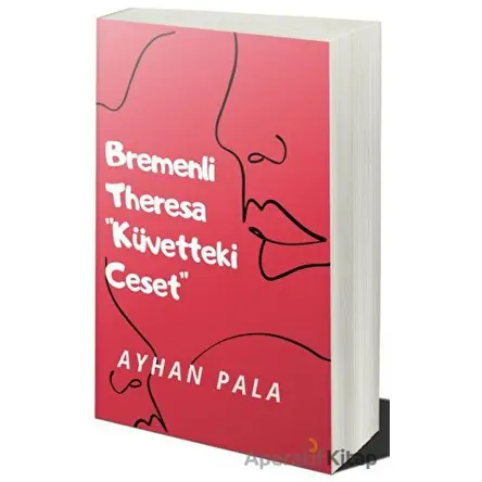 Bremenli Theresa “küvetteki Ceset” - Ayhan Pala - Cinius Yayınları