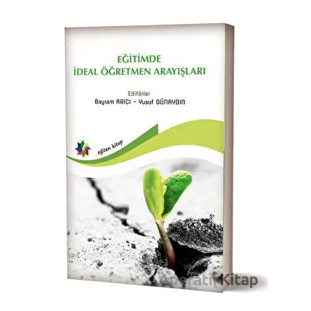 Eğitimde İdeal Öğretmen Arayışları - Kolektif - Eğiten Kitap