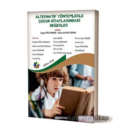 Alternatif Yöntemlerle Çocuk Kitaplarındaki Değerler - Kolektif - Eğiten Kitap