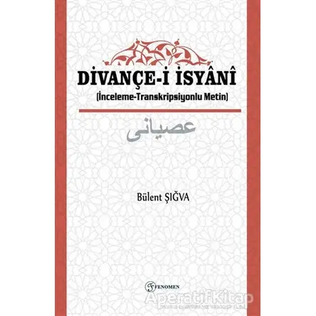 Divançe-i İsyanı - Bülent Şığva - Fenomen Yayıncılık