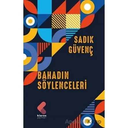 Bahadın Söylenceleri - Sadık Güvenç - Klaros Yayınları