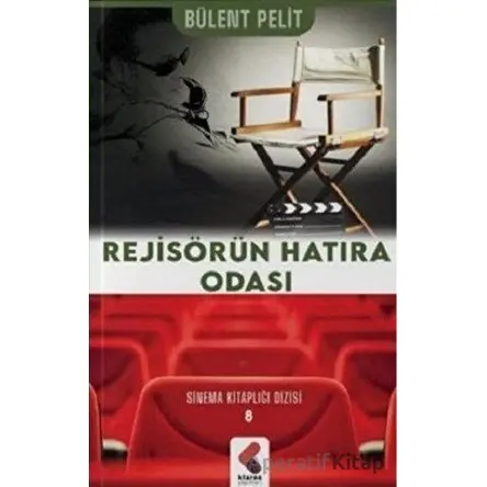 Rejisörün Hatıra Odası - Bülent Pelit - Klaros Yayınları