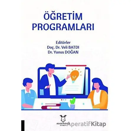 Öğretim Programları - Veli Batdı - Akademisyen Kitabevi