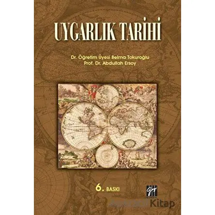 Uygarlık Tarihi - Belma Tokuroğlu - Gazi Kitabevi