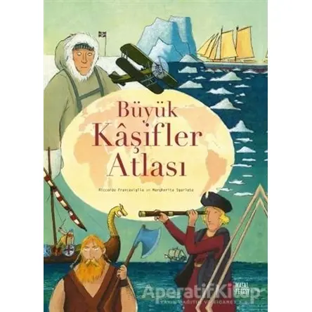 Büyük Kaşifler Atlası - Margherita Sgarlata - Masalperest