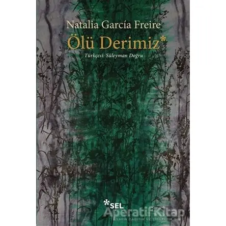 Ölü Derimiz - Natalia García Freire - Sel Yayıncılık