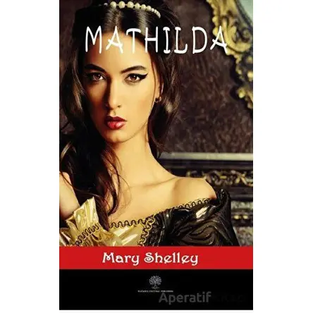 Mathilda - Mary Shelley - Platanus Publishing