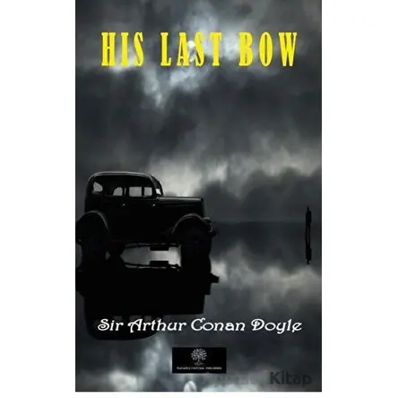 His Last Bow - Sir Arthur Conan Doyle - Platanus Publishing