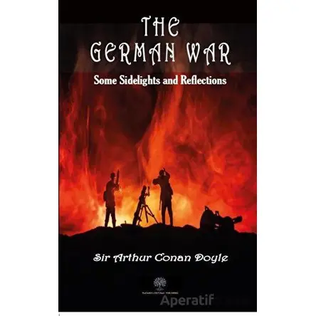 The German War - Sir Arthur Conan Doyle - Platanus Publishing
