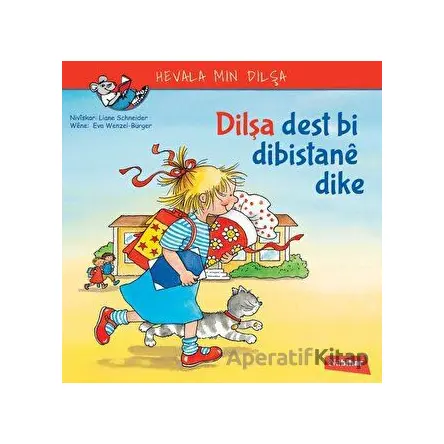 Dilşa Dest Bi Dibistane Dike - Liane Schneider - Nubihar Yayınları