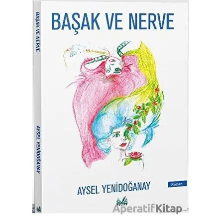 Başak ve Nerve - Aysel Yenidoğanay - İzan Yayıncılık