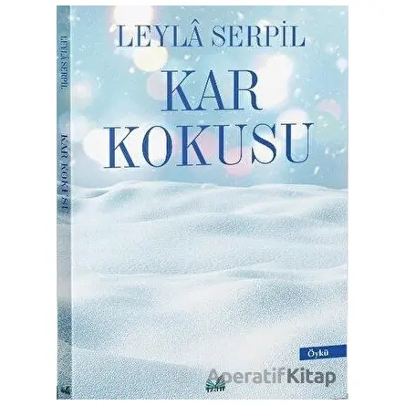Kar Kokusu - Leyla Serpil - İzan Yayıncılık