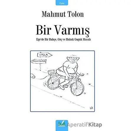 Bir Varmış - Mahmut Tolon - İzan Yayıncılık