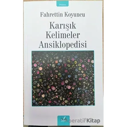Karışık Kelimeler Ansiklopesi - Fahrettin Koyuncu - İzan Yayıncılık