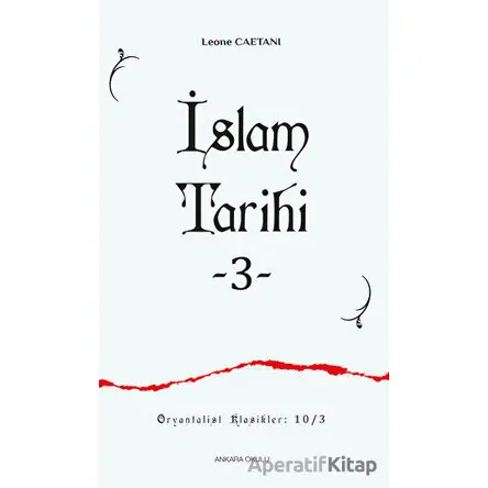 İslam Tarihi - III - Leone Caetani - Ankara Okulu Yayınları