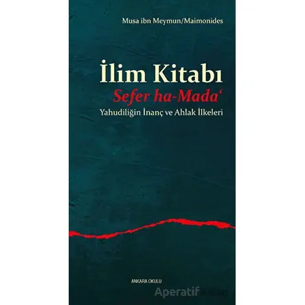 İlim Kitabı - Sefer ha-Mada‘ - Yahudiliğin İnanç ve Ahlak İlkeleri