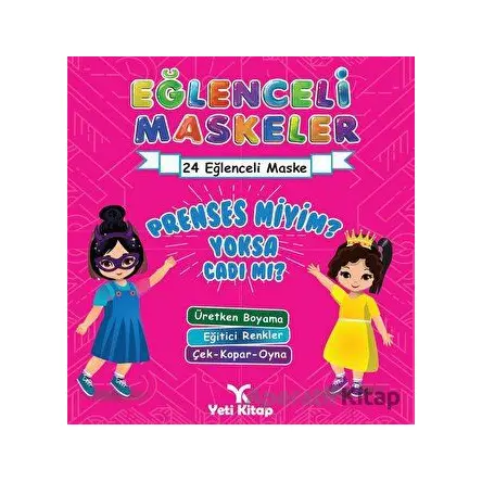 Eğlenceli maskeler prenses miyim yoksa cadımı ? - Kolektif - Yeti Kitap