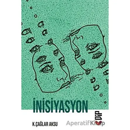 İnisiyasyon - K. Çağlar Aksu - Klaros Yayınları