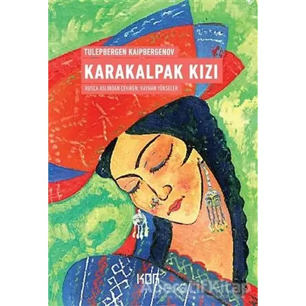 Karakalpak Kızı - Tulepbergen Kaipbergenov - Kor Kitap