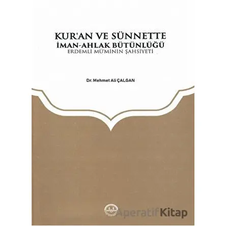 Kuran ve Sünnette İman Ahlak Bütünlüğü - Mehmet Ali Çalgan - Diyanet İşleri Başkanlığı