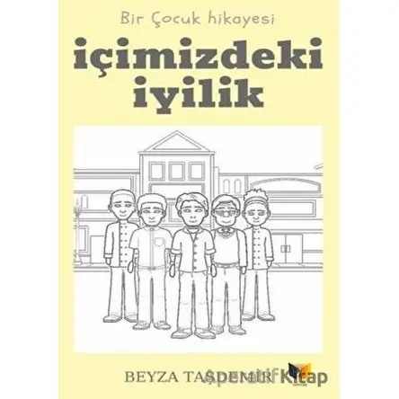 İçimizdeki İyilik - Beyza Taşdemir - Ateş Yayınları