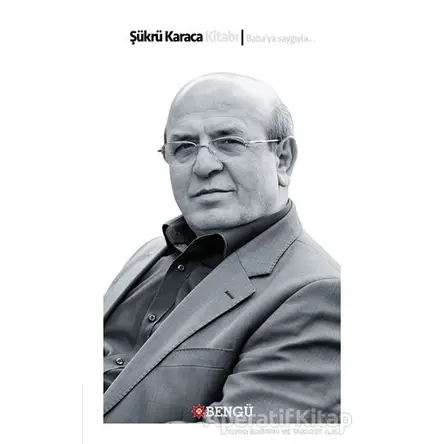 Şükrü Karaca Kitabı - Nesrin Karaca - Bengü Yayınları