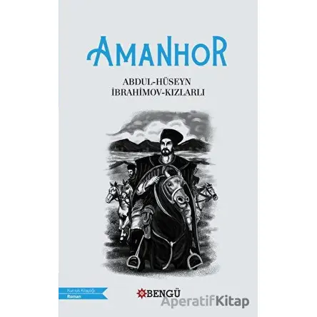 Amanhor - İbrahimov-Kızlarlı - Bengü Yayınları