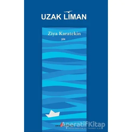 Uzak Liman - Ziya Karatekin - Çıra Yayınları
