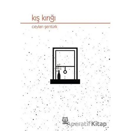 Kış Kırığı - Ceylan Şentürk - Luna Yayınları