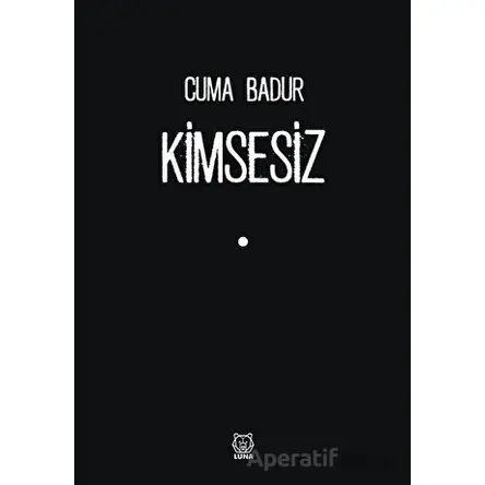 Kimsesiz - Cuma Badur - Luna Yayınları