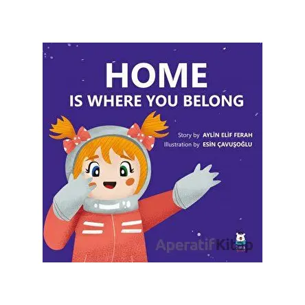 Home Is Where You Belong - Aylin Elif Ferah - Luna Yayınları