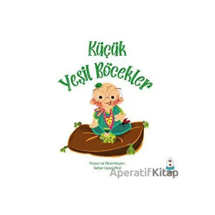 Küçük Yeşil Böcekler - Seher Uysal Aral - Luna Yayınları