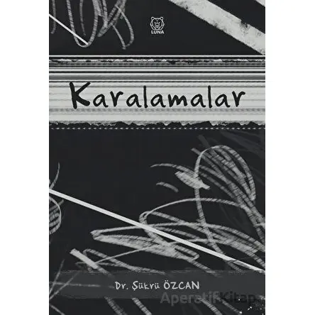 Karalamalar - Şükrü Özcan - Luna Yayınları