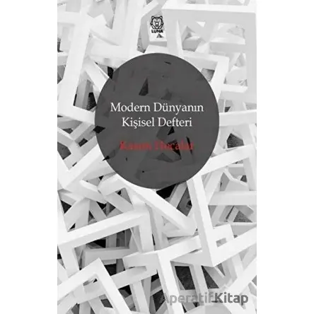 Modern Dünyanın Kişisel Defteri - Kasım Hocalar - Luna Yayınları