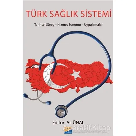 Türk Sağlık Sistemi - Ali Ünal - Siyasal Kitabevi