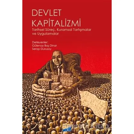 Devlet Kapitalizmi - Kolektif - Siyasal Kitabevi
