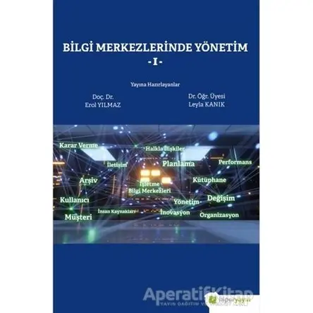 Bilgi Merkezlerinde Yönetim 1 - Leyla Kanık - Hiperlink Yayınları