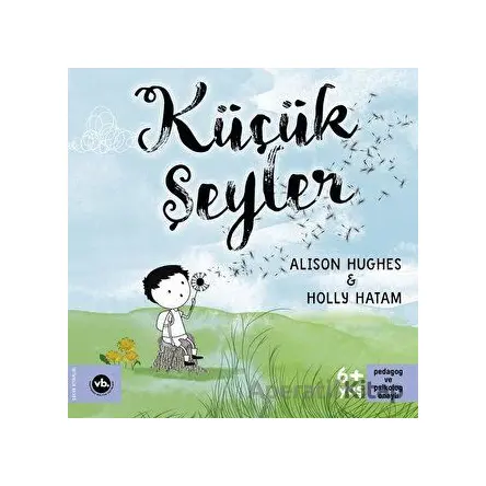 Küçük Şeyler - Holly Hatam - Vakıfbank Kültür Yayınları