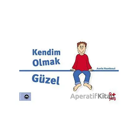 Kendim Olmak Güzel - Annie Hamlaoui - Vakıfbank Kültür Yayınları
